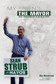 My Friend, The Mayor; Small-town Politics in the Age of Trump Trailer