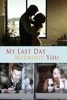 My Last Day Without You Trailer