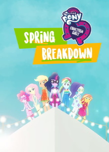 My Little Pony: Equestria Girls - Spring Breakdown Trailer