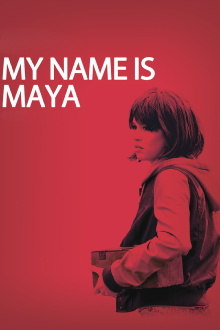My Name Is Maya Trailer