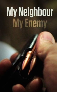 My Neighbour, My Enemy Trailer