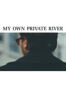 My Own Private River Trailer