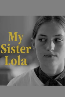 My Sister Lola Trailer