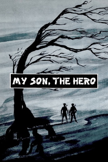 My Son, the Hero Trailer