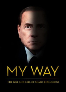 My Way: The Rise and Fall of Silvio Berlusconi Trailer