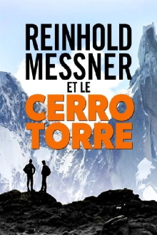 Mythos Cerro Torre: Reinhold Messner auf Spurensuche Trailer