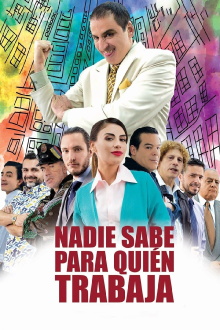 Nadie sabe para quien trabaja Trailer