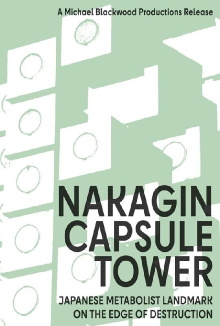 Nakagin Capsule Tower: Japanese Metabolist Landmark on the Edge of Destruction Trailer