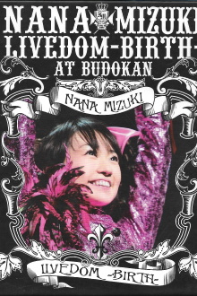 NANA MIZUKI LIVEDOM 2006 -BIRTH- Trailer