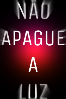 Não apague a luz Trailer