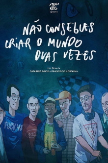 Não Consegues Criar O Mundo Duas Vezes Trailer