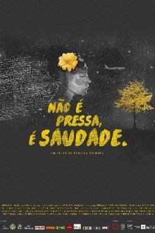 Não É Pressa, É Saudade Trailer