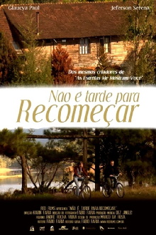 Não é Tarde Para Recomeçar Trailer