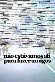 Não Estávamos Ali para Fazer Amigos Trailer