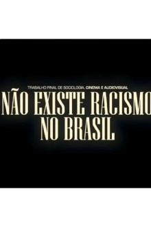 Não Existe Racismo no Brasil Trailer