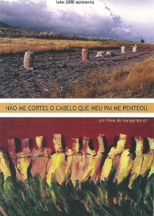 Não Me Cortes O Cabelo Que Meu Pai Me Penteou Trailer