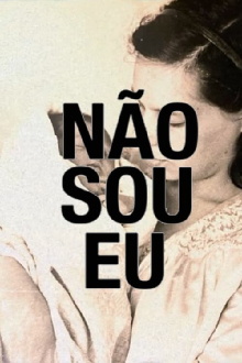 Não Sou Eu Trailer