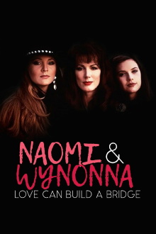 Naomi & Wynonna: Love Can Build a Bridge Trailer