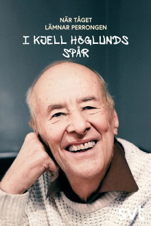 När tåget lämnar perrongen - i Kjell Höglunds spår Trailer