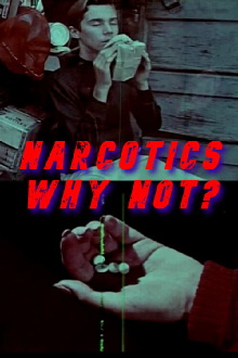 Narcotics, Why Not? Trailer