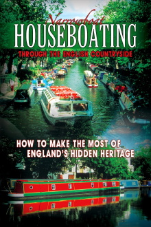 Narrowboat Houseboating Through the English Countryside: How to Make the Most of England's Hidden Heritage Trailer