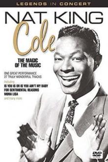 Nat King Cole In Concert - The Magic of the Music Trailer