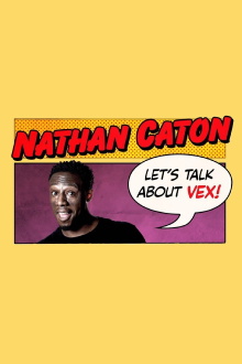 Nathan Caton - Let's Talk About Vex Trailer