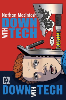 Nathan Macintosh: Down With Tech Trailer