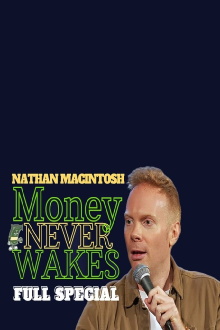 Nathan Macintosh: Money Never Wakes Trailer
