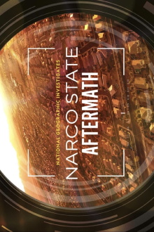 National Geographic Investigates: Narco State: Aftermath Trailer