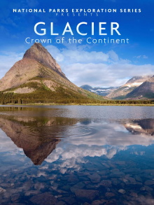 National Parks Exploration Series - Glacier Crown of the continent Trailer
