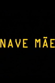 Nave Mãe Trailer
