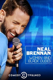 Neal Brennan: Women and Black Dudes Trailer