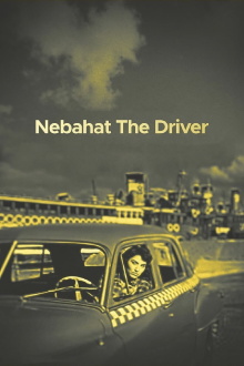 Nebahat The Driver Trailer