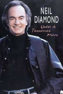 Neil Diamond: Under a Tennessee Moon Trailer