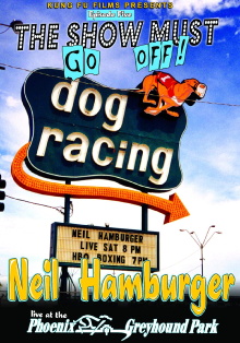Neil Hamburger: Live at the Phoenix Greyhound Park Trailer
