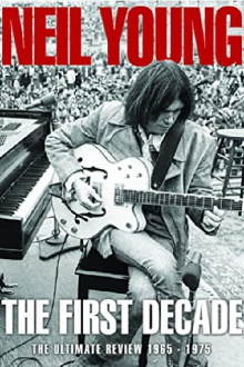 Neil Young - The First Decade Trailer