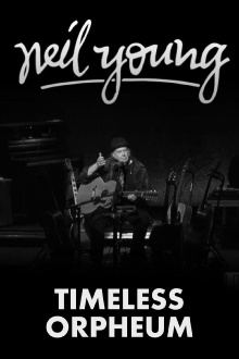 Neil Young: Timeless Orpheum Trailer