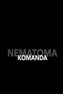 Nematoma komanda Trailer