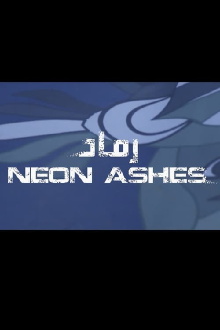 Neon Ashes Trailer