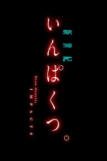 Neon Genesis IMPACTS. Trailer