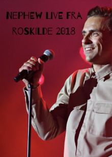 Nephew - Live fra Roskilde Festival 2018 Trailer
