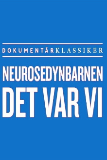Neurosedynbarnen - Det var vi Trailer