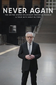 Never Again: The United States Holocaust Memorial Museum - A Tour with Wolf Blitzer Trailer