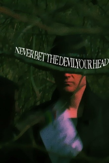 Never Bet the Devil Your Head Trailer