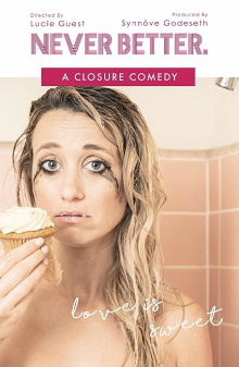 Never Better: A Closure Comedy Trailer