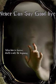 Never Can Say Good-bye Trailer