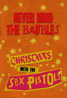 Never Mind the Baubles: Xmas '77 with the Sex Pistols Trailer