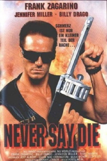 Never Say Die Trailer