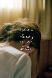 Never Steady, Never Still Trailer